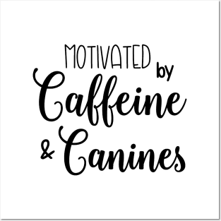 Motivated by Coffee & Canines Posters and Art